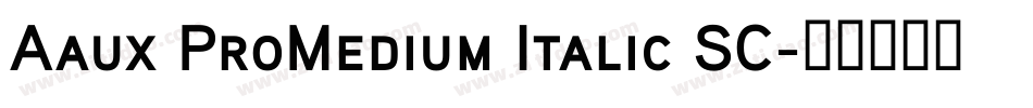 Aaux ProMedium Italic SC字体转换
